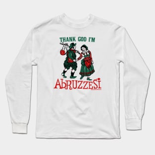 RETRO REVIVAL - Thank God I'm Abruzzesi Long Sleeve T-Shirt